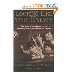Looking Like the Enemy: My Story of Imprisonment in Japanese American Internment Camps