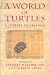 A World of Turtles: A Literary Celebration by  ISBN 1555661904