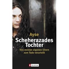 Scheherazades Tochter: Von meinen eigenen Eltern zum Tode verurteilt