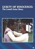 Guilty Of Innocence: The Lenell Geter Story