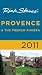 Rick Steves' Provence & The French Riviera 2011 by Rick Steves, Steve Smith