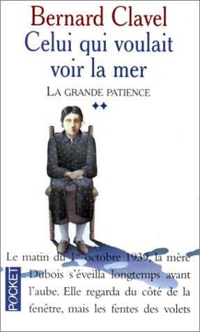 La Grande patience, tome 2 : Celui qui voulait voir la mer