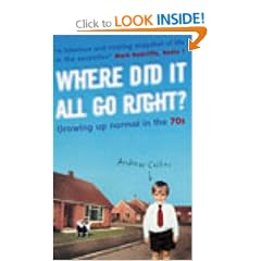 Where Did it All Go Right?: Growing Up Normal in the 70s