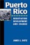 Puerto Rico: Negotiating Development and Change