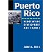 Puerto Rico: Negotiating Development and Change