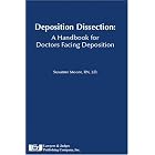Deposition Dissection: A Handbook For Doctors Facing Deposition by Susanne Moore
