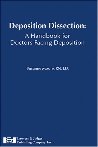 Deposition Dissection: A Handbook for Doctors Facing Deposition