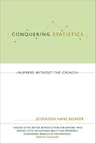 Conquering Statistics: Numbers Without the Crunch