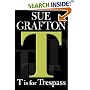 T is for Trespass (Kinsey Millhone Mysteries)