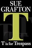 T is for Trespass (Kinsey Millhone Mystery) 41q8expxirl