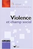Violence et champ social