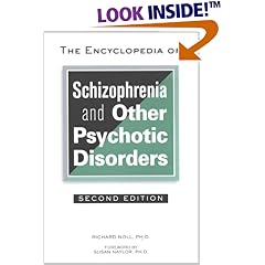 The Encyclopedia of Schizophrenia and Other Psychotic Disorders (Facts on File Library of Health and Living)
