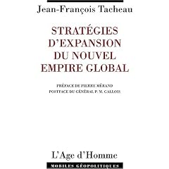 Les strat�gies d'expansion du nouvel empire global : Ma France est-elle arm�e ?