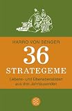 Produkt-Bild: 36 Strategeme: Lebens- und &Uuml;berlebenslisten aus drei Jahrtausenden