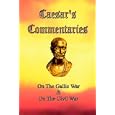 Caesar's Commentaries: On The Gallic War and On The Civil War by Julius Caesar, James H. Ford, and W. A. MacDevitt