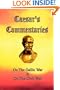 Caesar's Commentaries: On The Gallic War and On The Civil War