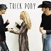 Trick Pony Trick Pony