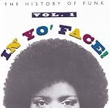 In Yo' Face!: The History of Funk, Vol. 1