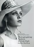 Photographing Fashion: British Style in the Sixties