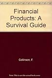Financial products : a survival guide
