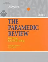 The Paramedic Review (Delmar's Exam Review Series)