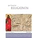 50 Klassiker - Religionen: Glaubenslehre von Abraham bis Zarathustra
