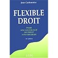 Flexible droit : pour une sociologie du droit sans rigueur