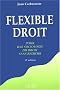 Flexible droit : pour une sociologie du droit sans rigueur