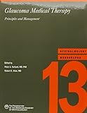 Glaucoma medical therapy : principles and management