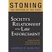 Stoning the Keepers at the Gate: Society's Relationship with Law Enforcement