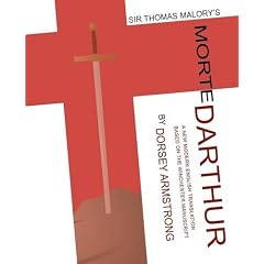 Sir Thomas Malory's Morte Darthur: A New Modern English Translation Based on the Winchester Manuscript
