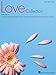 Love Collection: Endless Love ... and 25 more songs that touch the heart