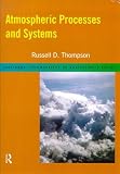 Atmospheric Processes and Systems (Routledge Introductions to Environment)