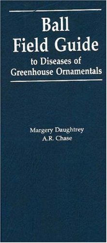 ball field guide to diseases of greenhouse ornamentals includes certain problems often misdiagnosed as contagious