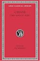 Caesar, I, The Gallic War (Loeb Classical Library)
