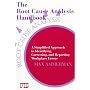 Root Cause Analysis Handbook: A Simplified Approach to Identifying, Correcting and Reporting Workplace Errors