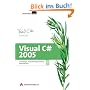 Visual C# 2005 Grundlagen und Programmiertechniken