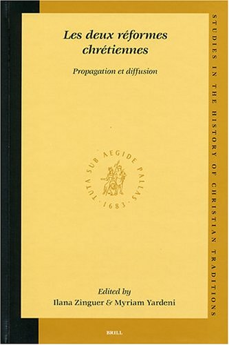 Les Deux Riformes Chritiennes Les Deux Riformes Chritiennes: Propagation Et Diffusion Propagation Et Diffusion