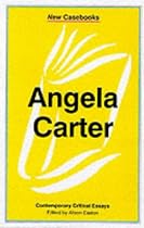 Angela Carter (New Casebooks)