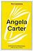 Angela Carter (New Casebooks)