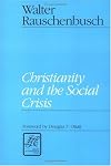 Christianity and the Social Crisis (Library of Theological Ethics)