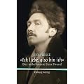 Ich liebe, also bin ich: Der unbekannte Ezra Pound