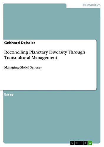 Reconciling Planetary Diversity Through Transcultural Management: Managing Global Synergy