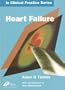 Churchill's In Clinical Practice Series: Heart Failure, 1e