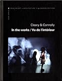 Cleary + Connolly : In the works = Vu de l'interior