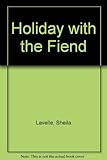 Holiday with the fiend