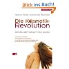 Die Kosmetik-Revolution: Sch�nheit kommt von innen
