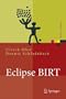 Eclipse BIRT: Business Intelligence und Reporting Tool (Xpert.press) (German Edition)