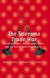 The Telecoms Trade War: The United States, the European Union and the World Trade Organisation