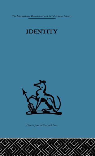 Identity: Mental health and value systems (International Behavioural and Social Sciences, Classics from the Tavistock Press)